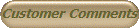Customer Comments